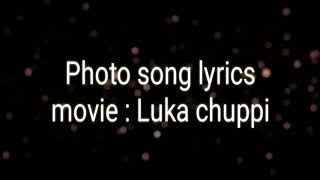 Photo Song l Lyrics l luka chuppi