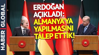 Cumhurbaşkanı Erdoğan, "Almanya Başbakanı'na Bu Teklifte Bulundum" Dedi ve Açıkladı!