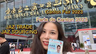 133th Canton Fair Guangzhou, China 2023| La Feria de Canton en 2023|Agente de compras GZ| JAZTRADE