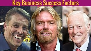 Tony  Robbins, Richard Branson, Brian Tracy | Key Business Success Factors