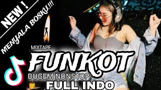 DJ FUNKOT TERBARU 2024_SPESIAL FULL INDO_DUGEM NONSTOP ANTI DROP || MENYALA BOSKU 🔥