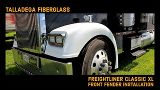 Talladega Fiberglass - Freightliner Classic XL Front Fenders Installation