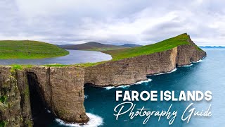 Faroe Islands Photography Guide | The Most Iconic Shots on the Island | Top Locations and Spots