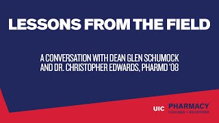 LESSONS FROM THE FIELD | Ep. 7 | Featuring Dr. Christopher Edwards (PharmD '08)