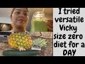 I tried versatile Vicky size zero diet & drink for ONE DAY. Lose 15 kg in 15 days. review