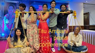 Titu Ambani Press Conference