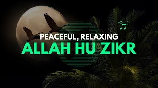 Zikr Allah Hu, Listen & Feel Relax, Best for sleeping, 2 Hours long