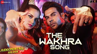 WAKHRA SWAG SONG LYRICS VIDEO - "JUDGEMENTAL HAI KYA" [ Rajkumar Rao & Kangana Ranaut ]