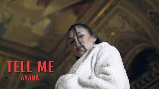 AYANA - TELL ME (Official Video)