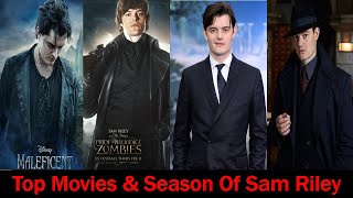 Top Movies and Seasons of Sam Riley