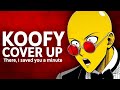 Koofy Is Kelogish: The Cover-Up | There, I Saved You A Minute