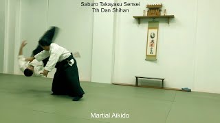 Martial Aikido - Tenshi Nage by 7th Dan Saburo Takayasu Sensei (01.03.2019)