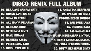 DISCO REMIX FULL ALBUM (Tanpa Iklan) - DJ BERJUANG SAMPAI MATI X GAYUNG TAK BERSAMBUT