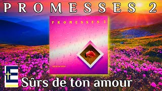 Promesses 2 - Sûrs de ton amour - Album original complet (1986)