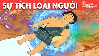 SỰ TÍCH LOÀI NGƯỜI | Truyện cổ tích Việt Nam | Tổng hợp phim hoạt hình | Quà tặng cuộc sống