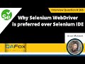 Why Selenium WebDriver is preferred over Selenium IDE (Selenium Interview Question #166)