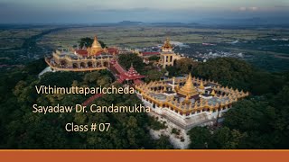 07. Sayadaw Dr. Candamukha (Vīthimuttapariccheda--Paṭisandhicatukka, para.15-23)