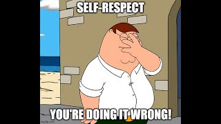 Manhood Explained #166: self-respect - the beginning of manhood!