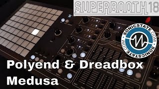 Superbooth 2018: Polyend \u0026 Dreadbox Medusa - More Synth and Sequencer Than You Can Imagine!