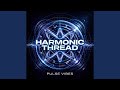 Harmonic Thread