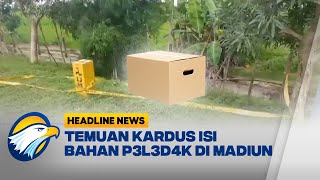 [HEADLINE NEWS (29/1/25)] Geger Temuan Kardus Berisi Bahan Peledak di Madiun