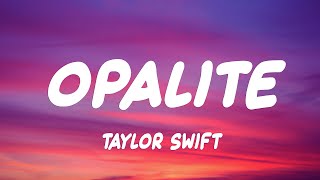 Taylor Swift - Opalite (Lyrics)