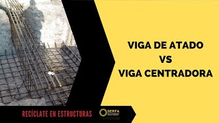 Viga de atado Vs Viga centradora.