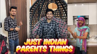 Just Indian parents things | Chimkandi
