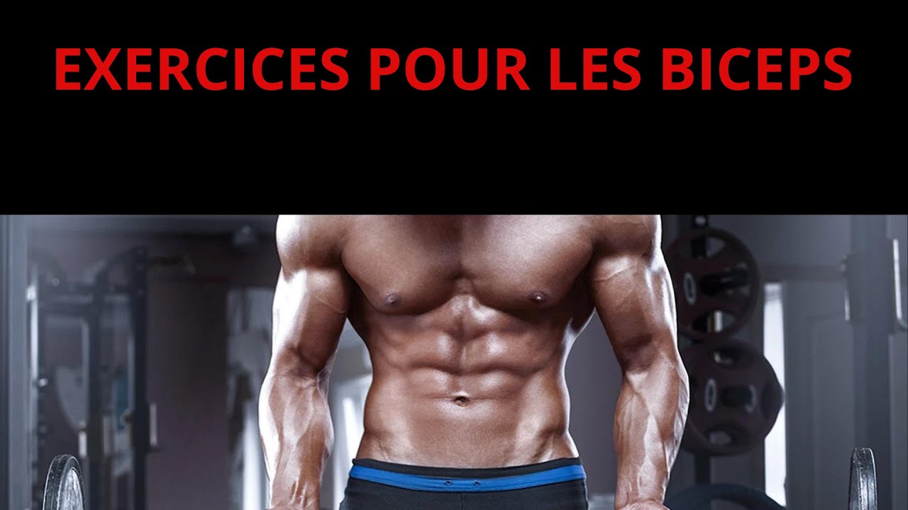 Musculation Exercices Pour Biceps Youtube