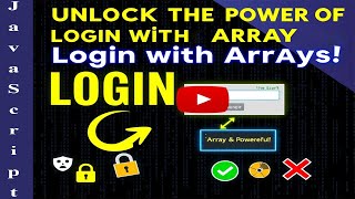 Unlock the Power of JavaScript: Login Using Arrays!