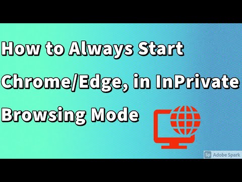 How to always start Google Chrome/Microsoft Edge in InPrivate browsing mode