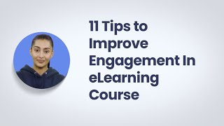 10 Tips to Improve Engagement In eLearning Course