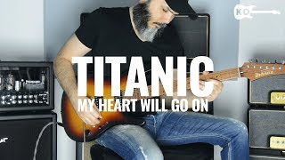 Celine Dion - My Heart Will Go On - Titanic - Metal Ballad Guitar Cover by Kfir Ochaion