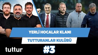 Türk futbolunda yerli hocalar klanı var | Serdar Ali Ç. & Uğur K. & Irmak K. | Tutturanlar Kulübü #3