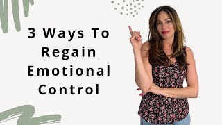 How to Stop Reacting|Regain Emotional Control