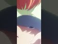 【四葉】「嘘」 shorts anime 五等分の花嫁 佐倉綾音