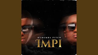 Murumba Pitch, Kabza De Small \u0026 Mthunzi - Impi (Official Audio) feat. Phila Dlozi