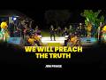 We Will Preach The Truth | JRM PRAISE 2023 | Jesus Revelation Ministries.