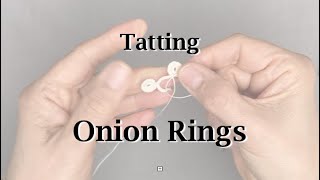 Tatting - Onion Rings