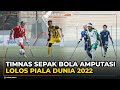 Timnas Sepak Bola Amputasi Indonesia Lolos ke Piala Dunia 2022