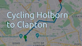 050 Holborn to Clapton by bike x4 timelapse