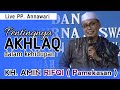 Akhlaq diatas segalanya ~ Ceramah viral KH. Amin Rifqi ~ Live PP. Annawari 2024