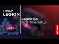 Lenovo Legion Go | First Time Setup