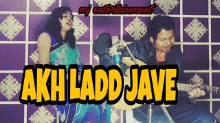 akh ladd jave cover | loveyatri | new song 2018
