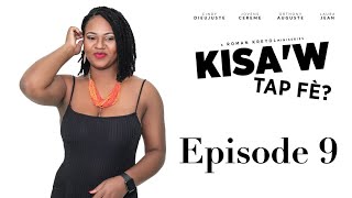 Kisaw Tap Fè? Episode 9 - Mato