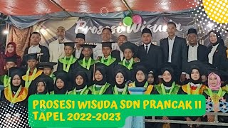 PROSESI WISUDA PERDANA SDN PRANCAK II TAPEL 2022-2023