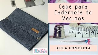 Capa para Caderneta de Vacina - Carteira da Mamãe - Aula Completa e Gratuita