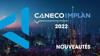 Caneco Implantation 2022 Nouveautés