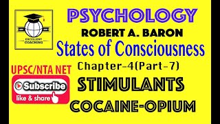 #Psychology|#Robert A Baron||#States of Consciousness||#Stimulants Cocaine-Opium||#Chap 4||#Part 7