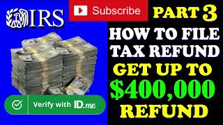 How to file a tax refund with id.me 2025 - $400,000 cashout